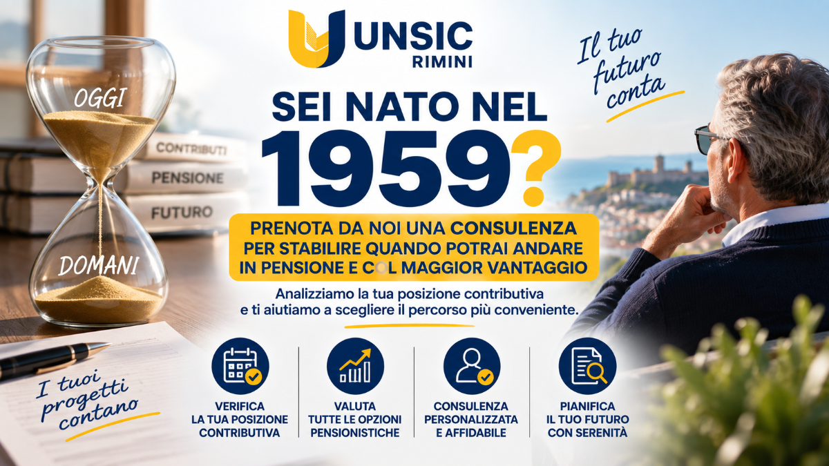 Sei nato nel 1959? Scopri quando puoi andare in pensione con UNSIC Rimini | UNSIC Rimini Riccione Cattolica Bellaria Cesenatico Cesena | Patronato e CAF Imprese Privati