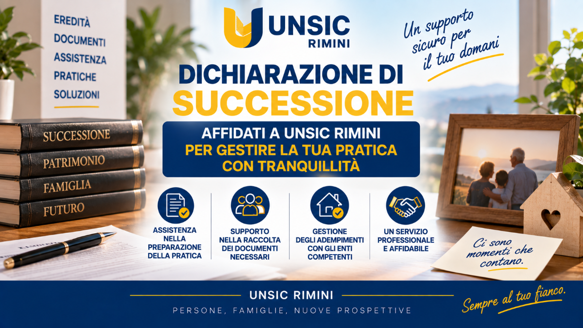 Dichiarazione di successione: affidati a UNSIC Rimini per gestire la pratica | UNSIC Rimini Riccione Cattolica Bellaria Cesenatico Cesena | Patronato e CAF Imprese Privati