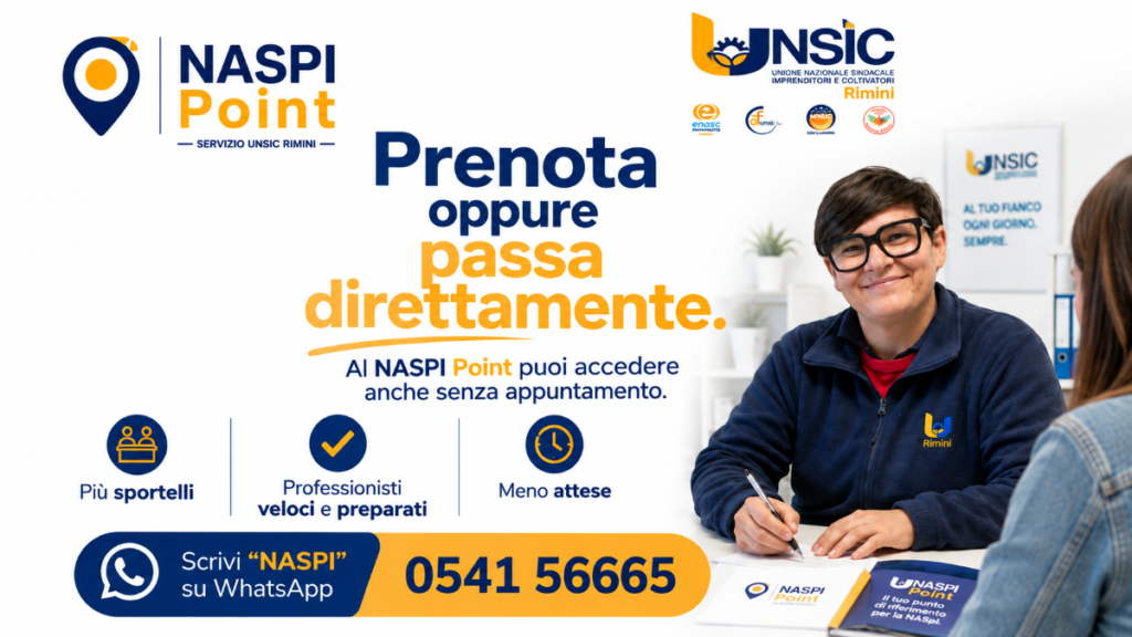 NASpI Point UNSIC Rimini: prenota oppure passa direttamente anche senza appuntamento. Scrivi “NASPI” su WhatsApp al 0541 56665 | UNSIC Rimini Riccione Cattolica Bellaria Cesenatico Cesena | Patronato e CAF Imprese Privati