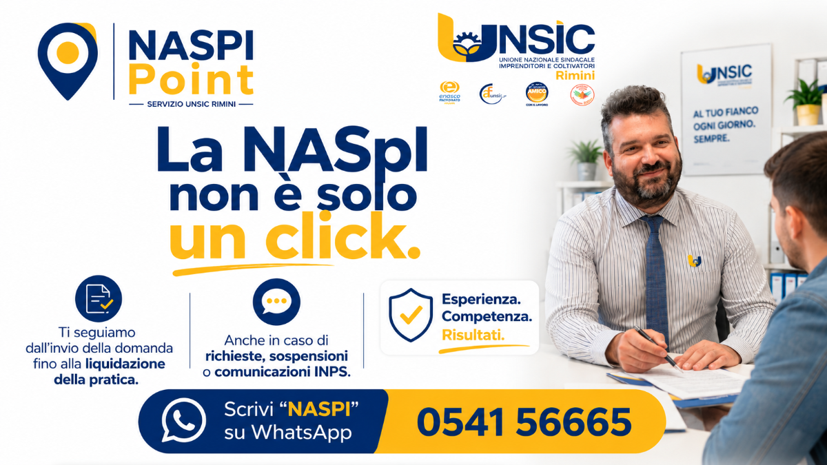 NASpI Point UNSIC Rimini ti segue dall’invio della domanda alla liquidazione, anche per richieste, sospensioni e comunicazioni INPS | UNSIC Rimini Riccione Cattolica Bellaria Cesenatico Cesena | Patronato e CAF Imprese Privati