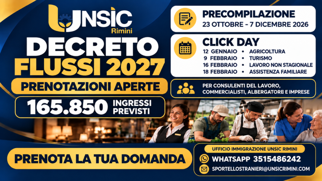Decreto Flussi 2027: 165.850 ingressi previsti, date di precompilazione e click day. UNSIC Rimini apre le prenotazioni delle domande | UNSIC Rimini Riccione Cattolica Bellaria Cesenatico Cesena | Patronato e CAF Imprese Privati