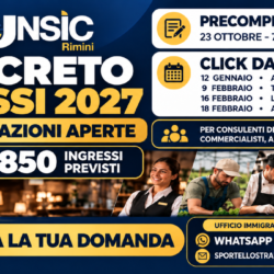 Decreto Flussi 2027: 165.850 ingressi previsti, date di precompilazione e click day. UNSIC Rimini apre le prenotazioni delle domande | UNSIC Rimini Riccione Cattolica Bellaria Cesenatico Cesena | Patronato e CAF Imprese Privati