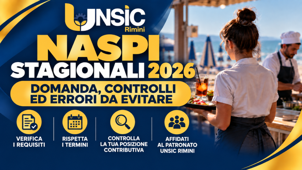 NASpI stagionali 2026: scopri cosa controllare prima della domanda, quali errori evitare e come UNSIC Rimini può assisterti. | UNSIC Rimini Riccione Cattolica Bellaria Cesenatico Cesena | Patronato e CAF Imprese Privati