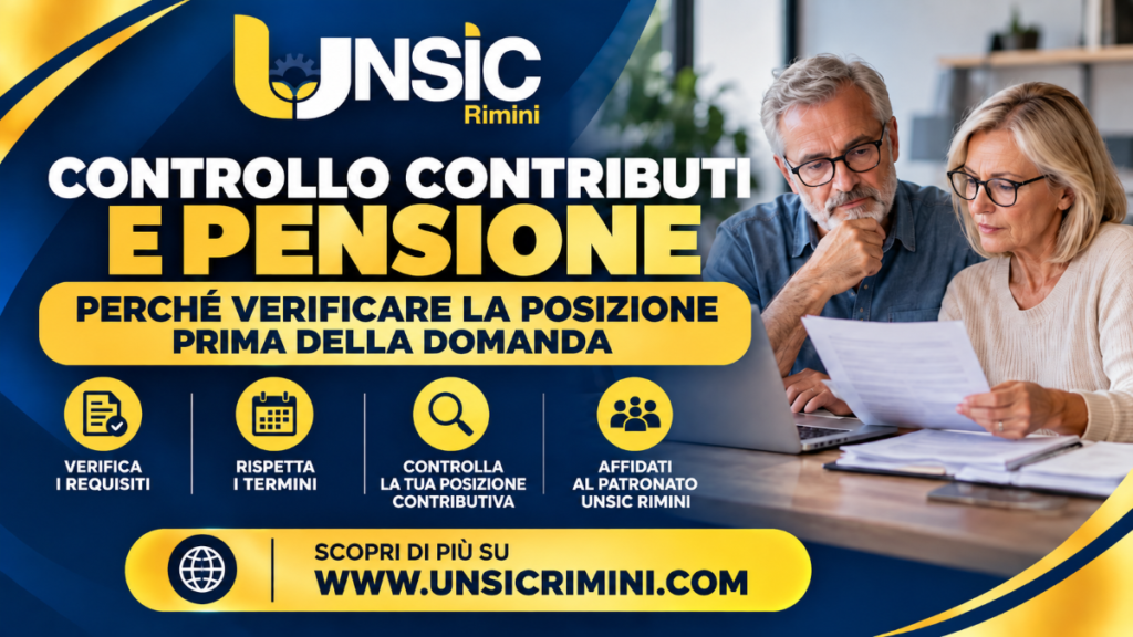 Controllo contributi e pensione: scopri perché verificare in anticipo la posizione previdenziale e il servizio pensioni di UNSIC Rimini. | UNSIC Rimini Riccione Cattolica Bellaria Cesenatico Cesena | Patronato e CAF Imprese Privati